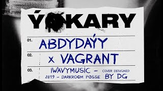 Abdy Dayy - Ýokary (feat. Vagrant) [Official Audio]