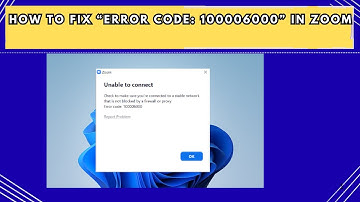 How to Fix “Error Code 100006000” in Zoom