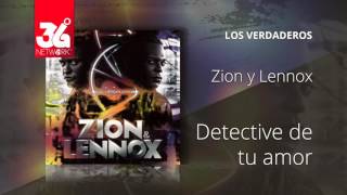 Detective De Tu Amor - Zion Y Lennox - Los Verdaderos [Audio]