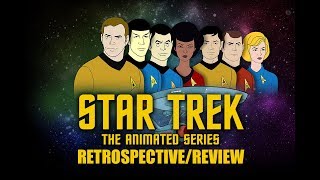 Star Trek The Animated Series  Retrospective/Review