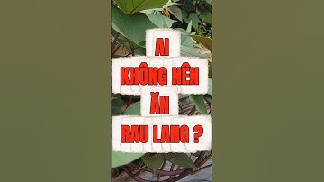 Ai Không Nên Ăn Rau Lang ? #raulang #suckhoe #tacdungcuaraulang #songkhoe #chamsocsuckhoe