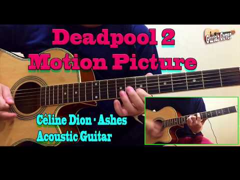 céline-dion---ashes-from-the-deadpool-2-motion-picture-by-top-songs-to-learn-on-guitar