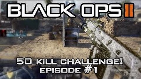 Call of Duty BlackOps 2: 50 Kills Challange (Tunngle)