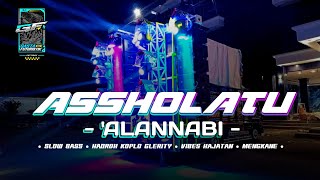 DJ SHOLAWAT PALING ENAK • ASSHOLATU 'ALANNABI • TRAP X HADROH • BASS PANJANG BLAYER BLAYER