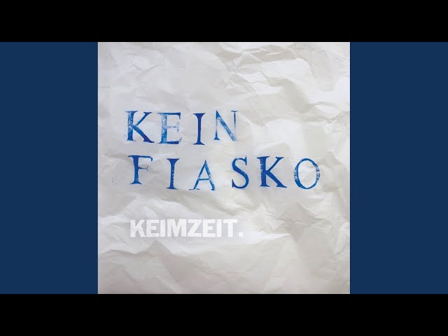 Keimzeit - Kein Fiasko