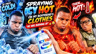 SPRAYING ICY HOT ON MY BOYFRIEND’S CLOTHES *HE WAS BURNING UP* 🔥😂