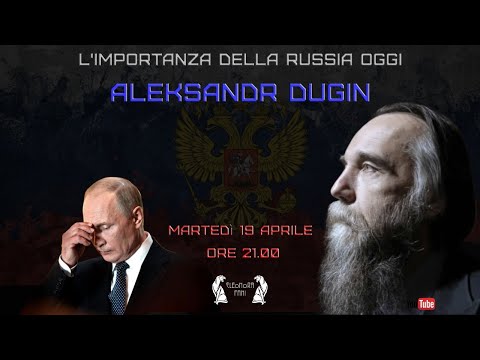 L&rsquo;IMPORTANZA DELLA RUSSIA OGGI - ALEKSANDR DUGIN