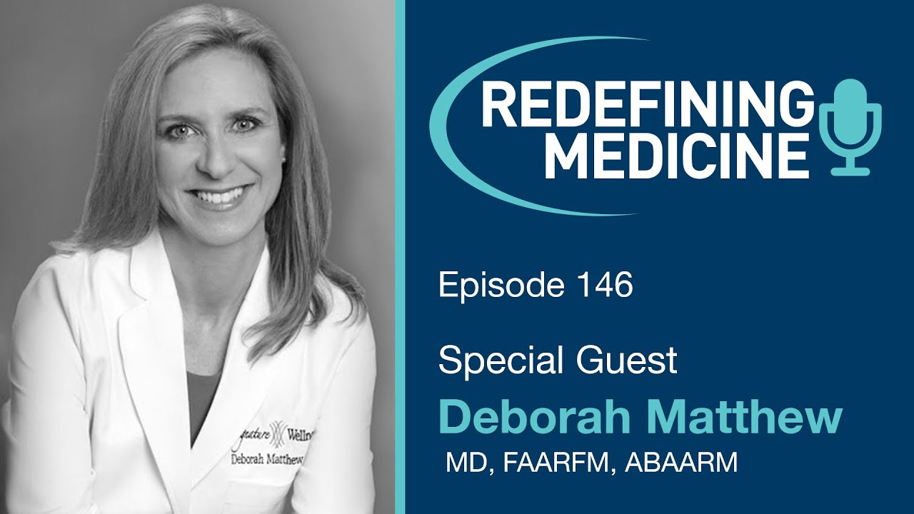 Redefining Medicine with special guest Dr Deborah Matthew - YouTube