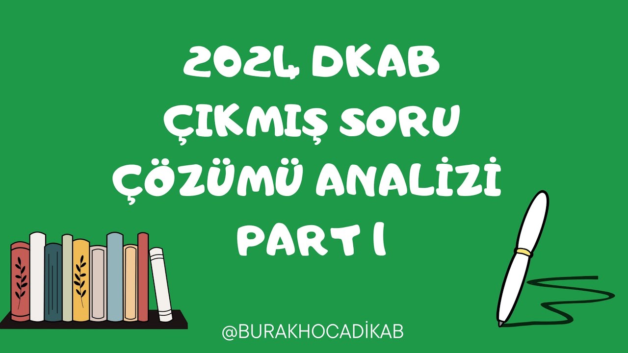 2024 DKAB ÇIKMIŞ SORU ÇÖZÜMÜ ANALİZİ PART 1