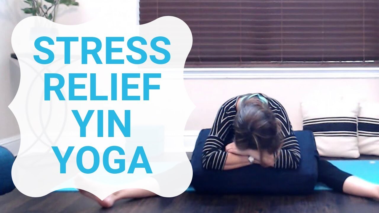 Yin Yoga For Stress Relief 30 Min - YouTube