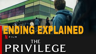 The Privilege Movie Ending Explained (2022) | Netflix Movie Explained.