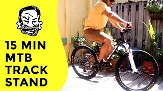 15 Minute MTB Track Stand