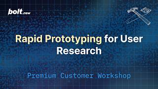 Rapid Prototyping for User Research - Bolt.new Workshop