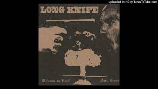 LONG KNIFE - Hard Times