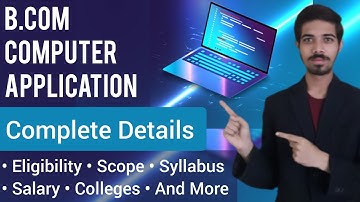 B.COM COMPUTER APPLICATION | B.COM COURSE DETAILS IN HINDI | AFTER 12TH