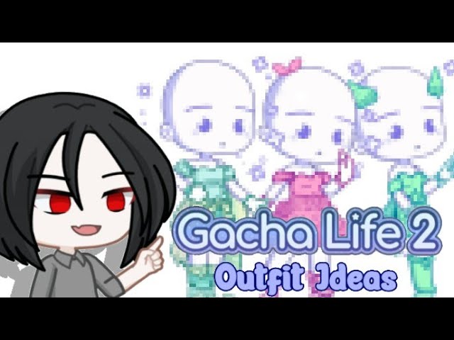 Gacha Life 2 OUTFIT IDEAS ‼️ 