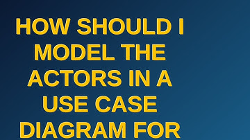 Softwareengineering: How should I model the actors in a use case diagram for a platform that allo...