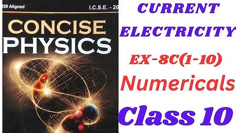 ICSE Class 10 Current Electricity Numericals | Ex 8C(1-10) | Concise Selina Solutions