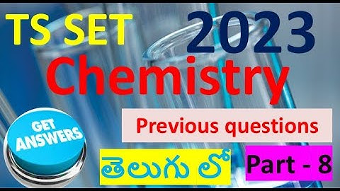2023 TS SET chemistry question paper discussion part-8,best conceptual explanation in telugu