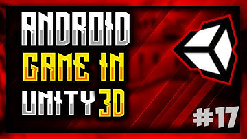 How To Create Android game in Unity (2018) #17