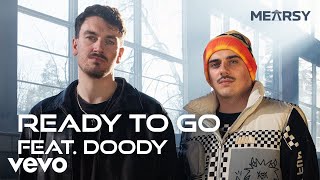 MEARSY - Ready To Go (feat. Doody) (Official Music Video)