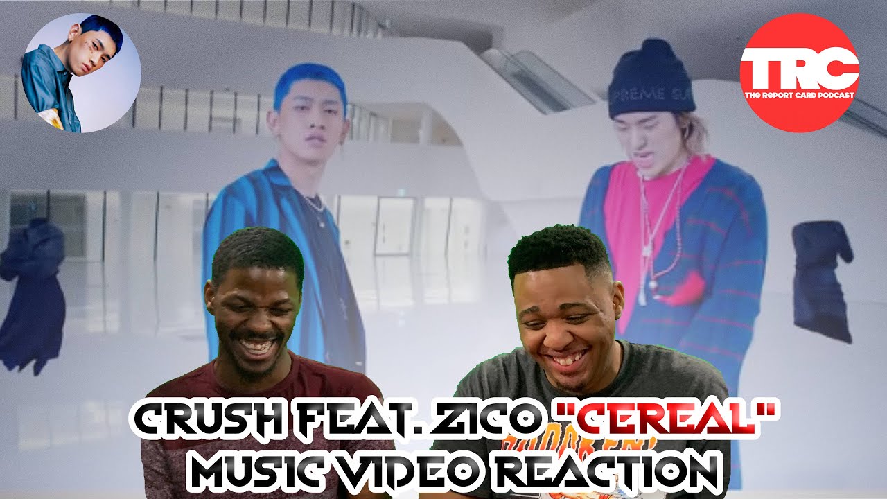 CRUSH feat. ZICO "Cereal" Music Video Reaction YouTube