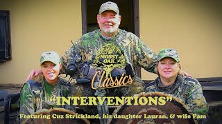 Interventions w/ Cuz Pam and Lauran Strickland | Mossy Oak Classics