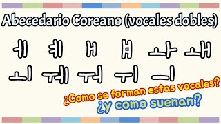 Aprender Coreano facilmente con Moya - Vocales Dobles(Vocales parte3)  Vocales Completos