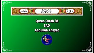 Abdullah Khayat - Quran Surah 38 Sad