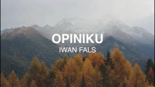 Iwan Fals - Opiniku - Lirik Lagu Nostalgia