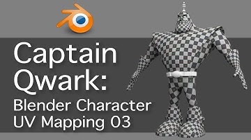Captain Qwark: Blender UV Mapping 3 of 4