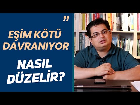 Eşim Neden Kötü Davranıyor? | Sizden Gelen Sorular