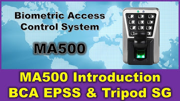 Biometric Access Control System MA500 Introduction - For BCA EPSS Singapore tripod solution