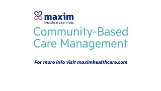 Community-Based Care Management Program - Maxim Healthcare Services screenshot 5