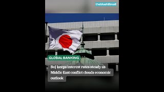 BoJ keeps interest rates steady as Middle East conflict clouds economic outlook