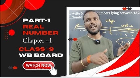 real number class 9 wb board |chapter 1|WB class 9th maths|part1|ganit prakash