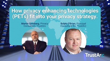 How Privacy Enhancing Technologies (PETs) fit into your Privacy Strategy