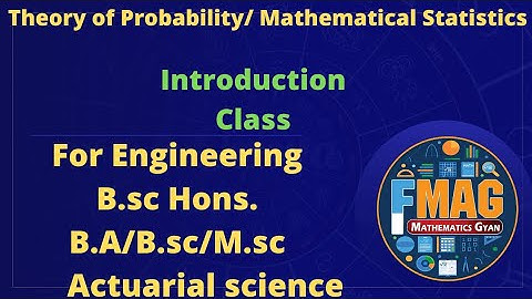 Theory of Probability | Mathematical Statistics | B.sc, B.sc Hons., Engineering ,B.A