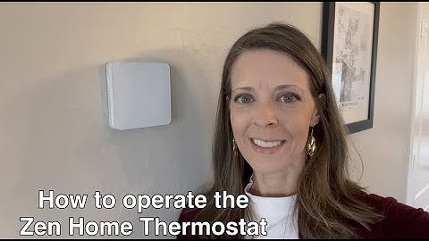 How to quickly & easily operate the Zen Thermostat