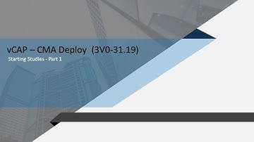 Preparing for vCAP-CMA Deploy | Part 1