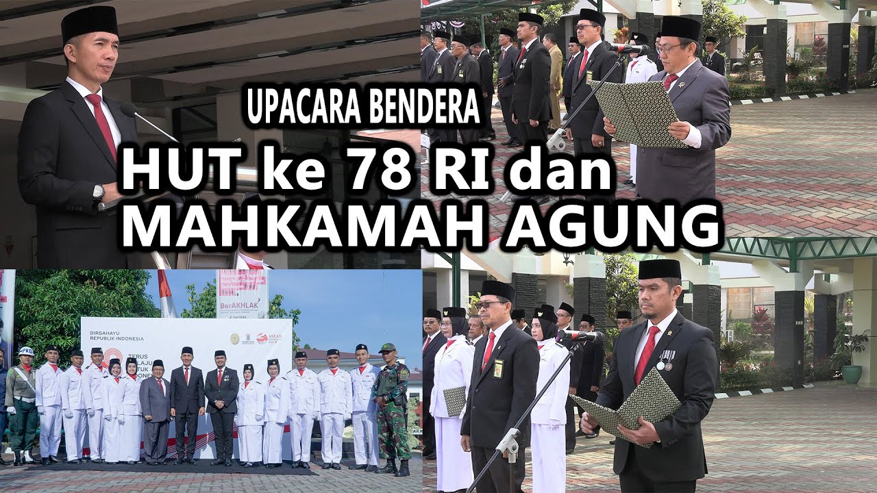 UPACARA BENDERA HUT 78 RI dan MAHKAMAH AGUNG | PUSDIKLAT TEKNIS PERADILAN