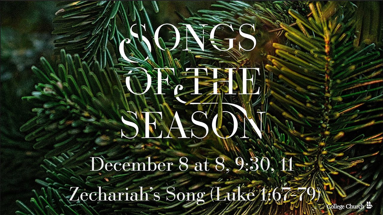 Songs Of The Season Zechariah s Song Luke 1 67 79 December 8 2019 songs-of-the-season-zechariah-s-song-luke-1-67-79-december-8-2019