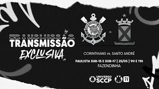 TRANSMISSÃO | Corinthians x Santo André | Campeonato Paulista Sub-15 e Sub-17