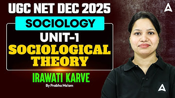 UGC NET Sociology Unit 1 Sociological Theory Irawati karve By Prabha Ma