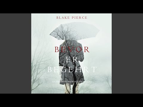 Kapitel 5.7 - Bevor Er Begehrt (Ein Mackenzie White Krimi - Buch 3)