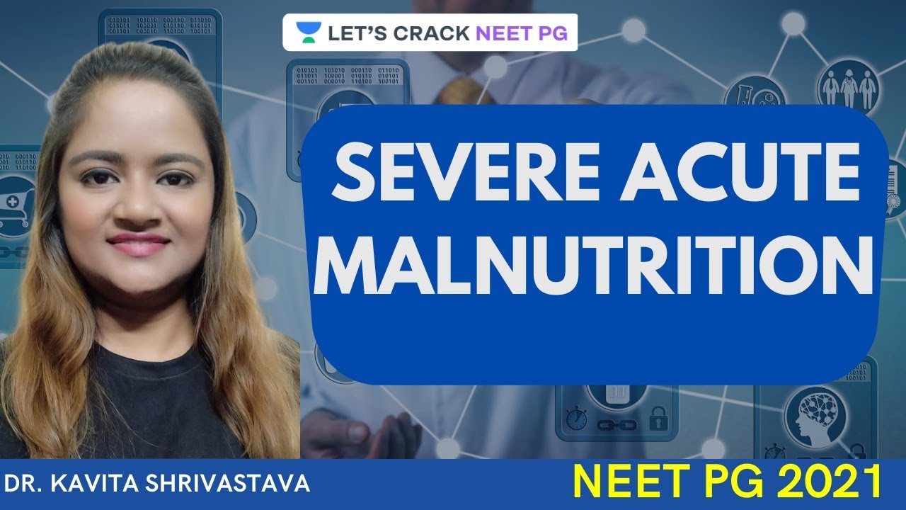 SEVERE ACUTE MALNUTRITION   | Pediatric | NEET PG | Dr. Kavita