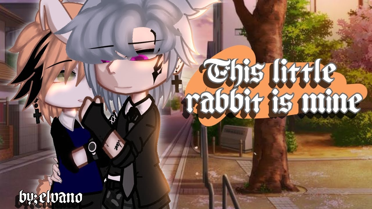 This little rabbit is mine~ gcmm indo🇮🇩 || part1 #gcmm #bl #lgbt