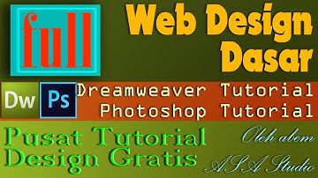 Full Video, Web Design Dasar, Dreamweaver Photoshop Wamp Tutorial