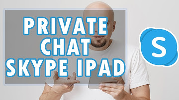 How to Create a Private Chat on Skype for iPad
