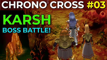 Chrono Cross Radical Dreamers WALKTHROUGH - Cape Howl & Karsh Boss - Part 3